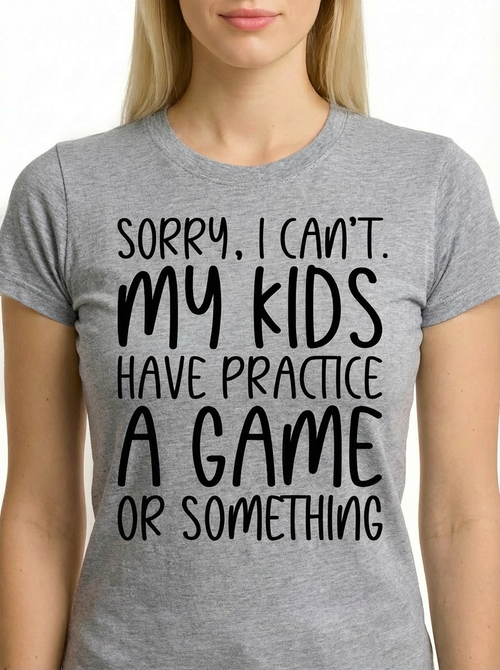 "Sorry, I Can't" – Funny Sports Mom Graphic Tee