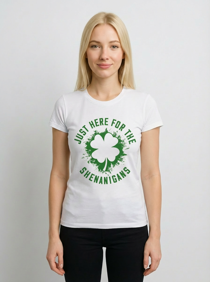 Just here for the Shenanigans t-shirt