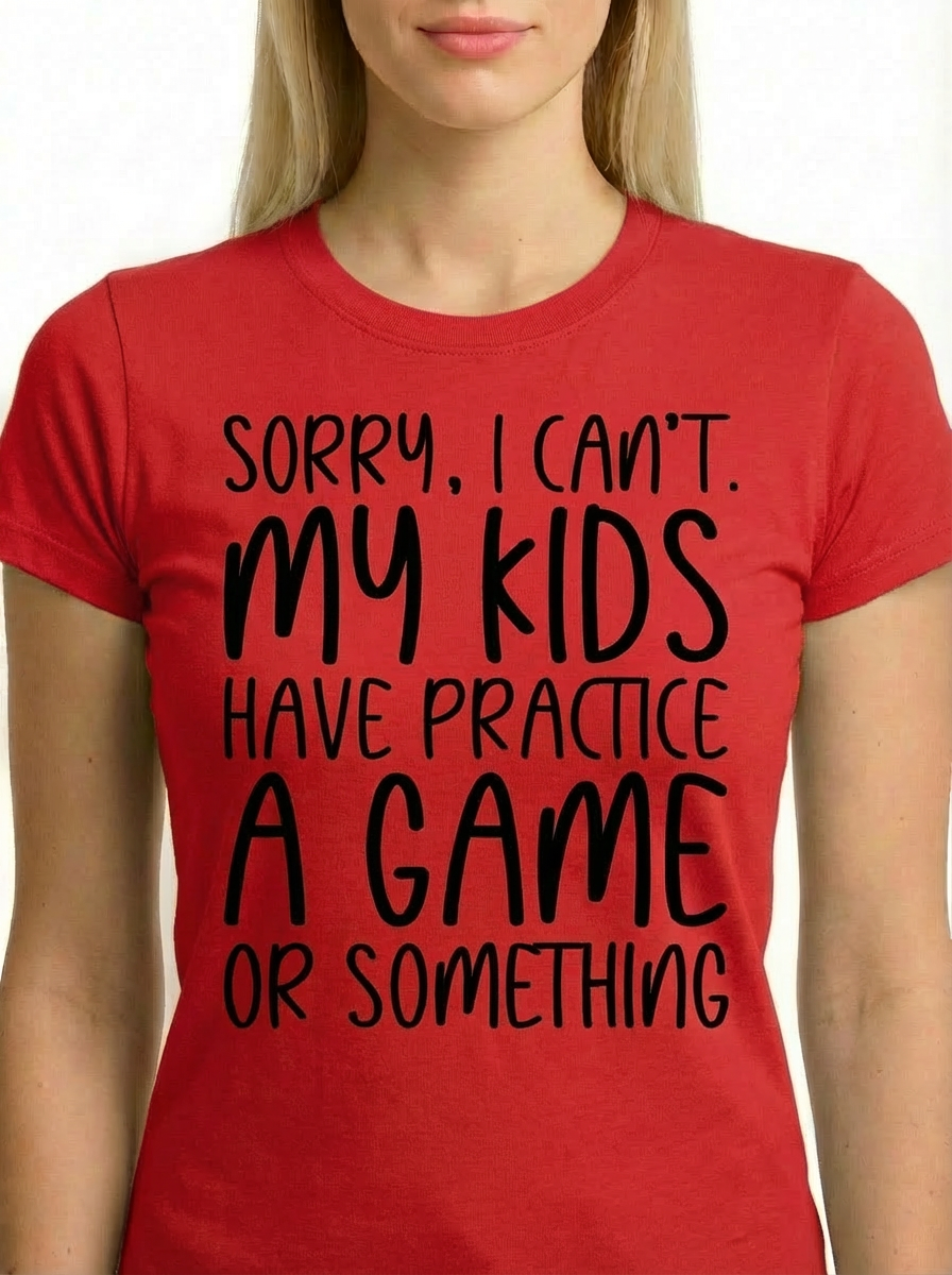 "Sorry, I Can't" – Funny Sports Mom Graphic Tee