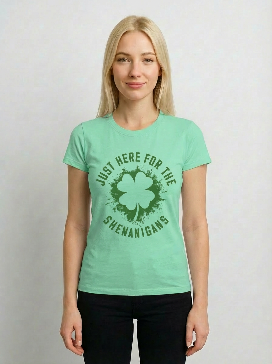 Just here for the Shenanigans t-shirt